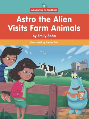 cover image of Astro the Alien Visits Farm Animals
